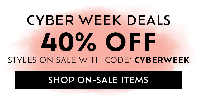 Cyber Week Deals. 40% off styles on sale with code CYBERWEEK shop On-sale items.